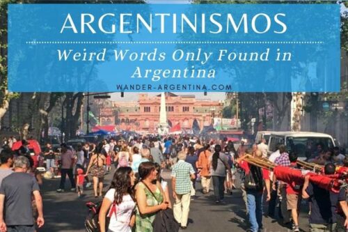 Argentinismos: Weird Words Only Found in Argentina