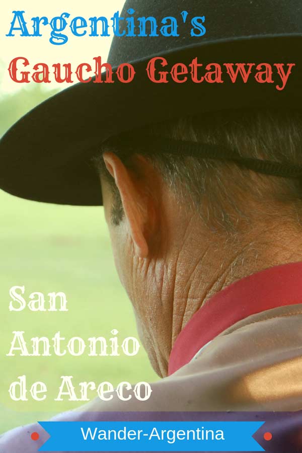 A picture of the weathered neck of an Argentine Gaucho with the words 'Argentina's Gaucho Getaway: San Antonio de Areco' 