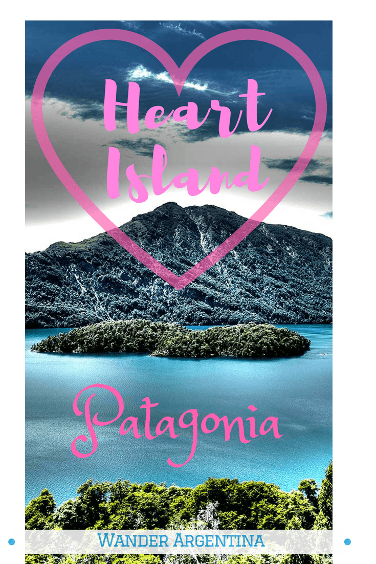 A picture of Heart Island (Isla Corazon) in Patagonia, overlayed with the words 'Heart Island —Patagonia'. 