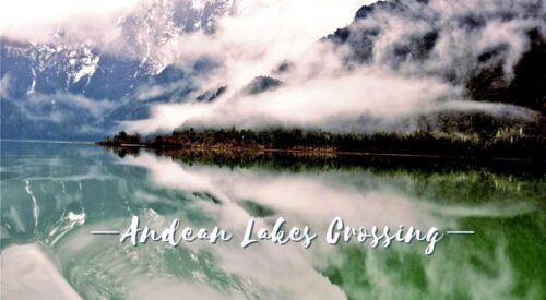 Andean Lakes Crossing Tour: Trace an Ancient Route through Patagonia