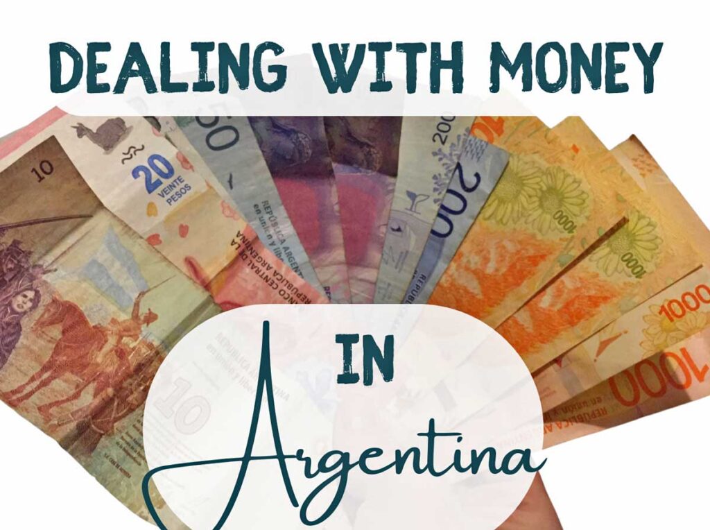 Dealing with Money in Argentina: Cash, Credit Cards, and Change ...