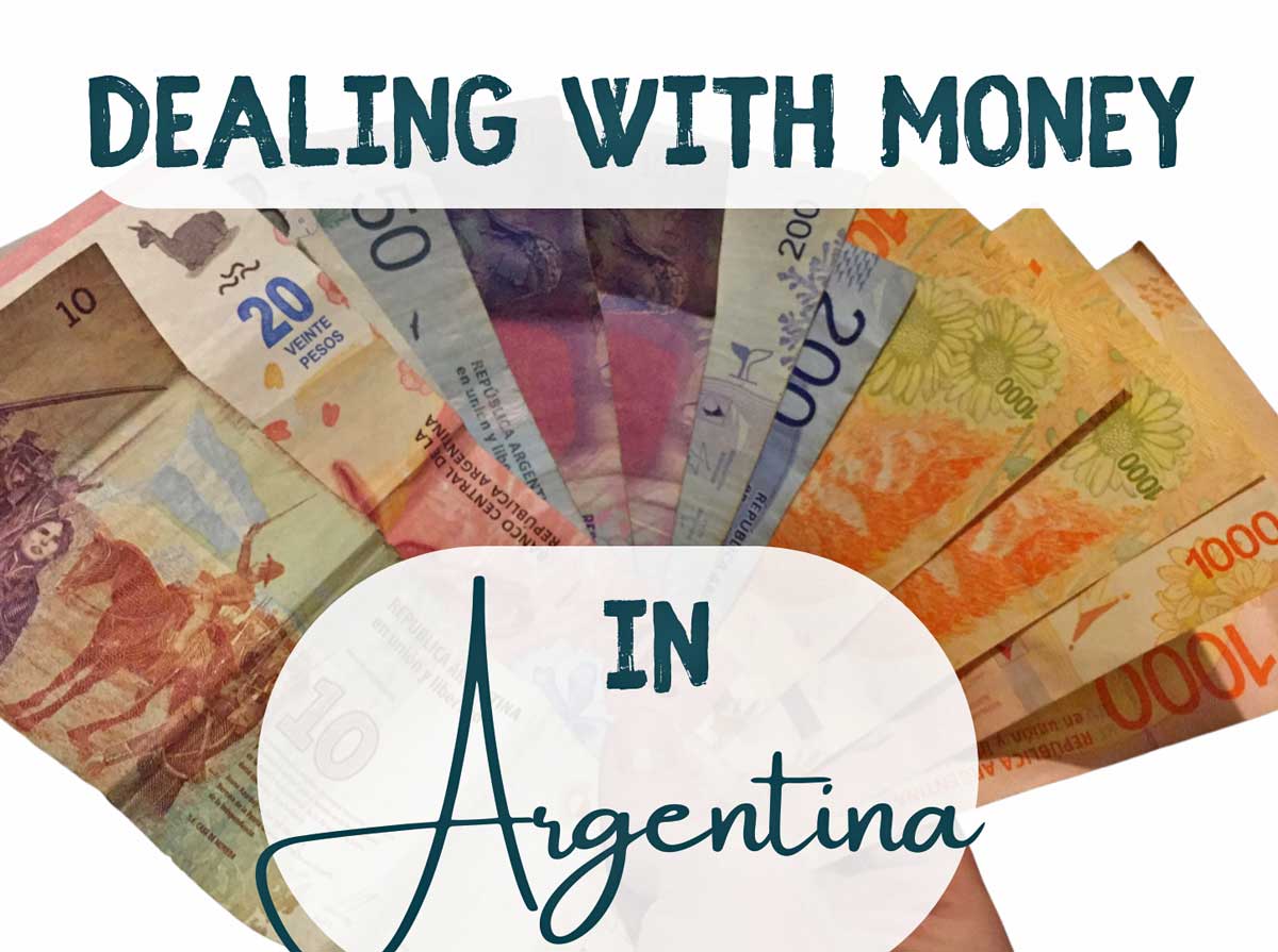 Argentina peso bills with text 'Dealing with money in Argentina'