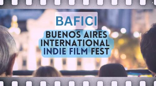 BAFICI: Buenos Aires International Indie Film Festival