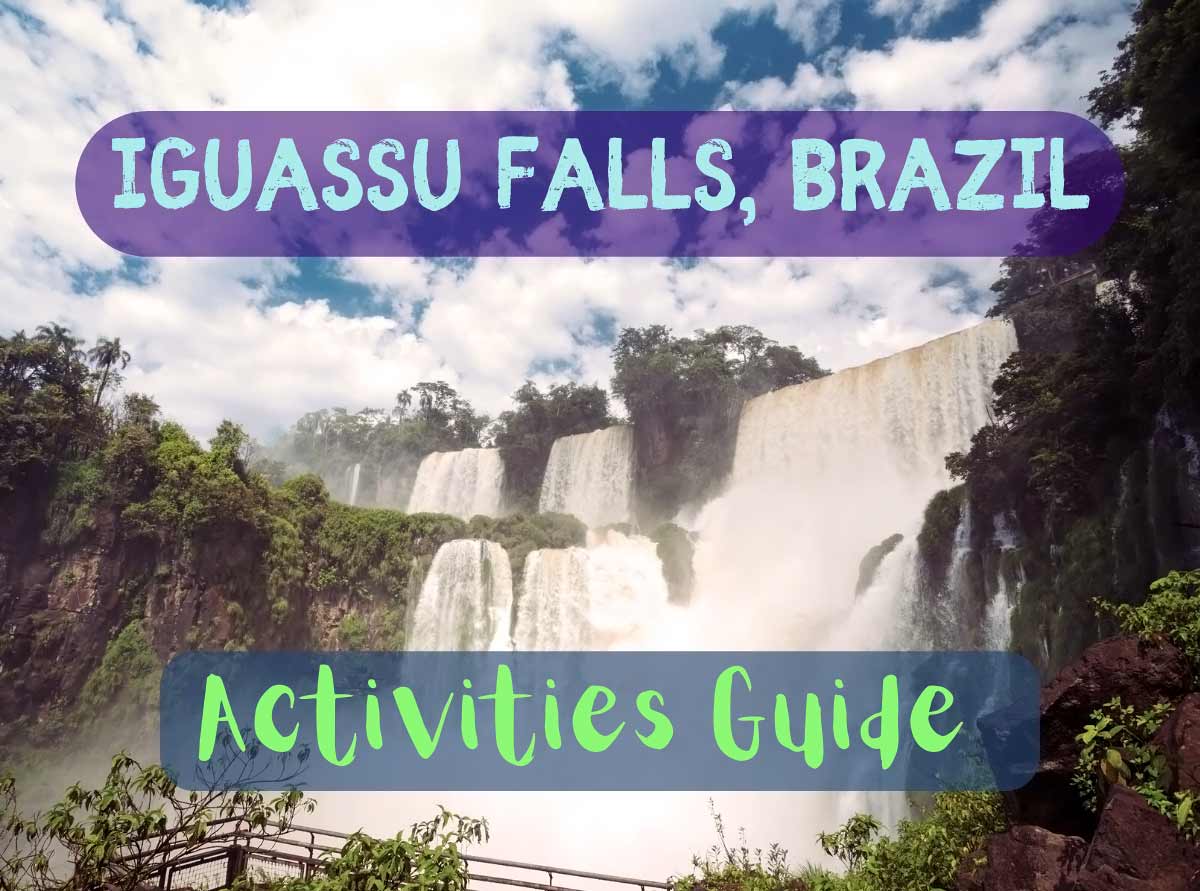 Iguacu Falls, Brazil Activity Guide (text over picture of waterfalls)