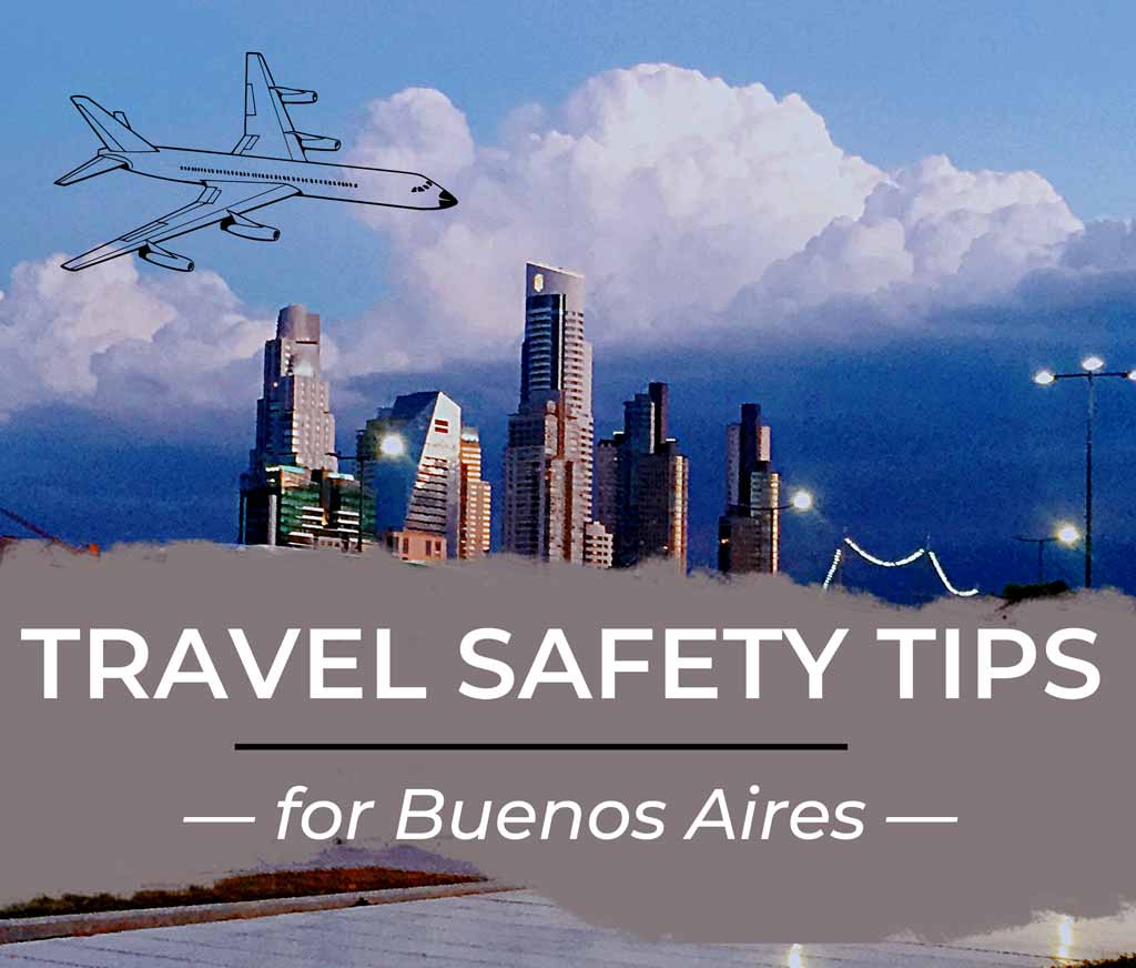 Travel Safety Tips — Buenos Aires